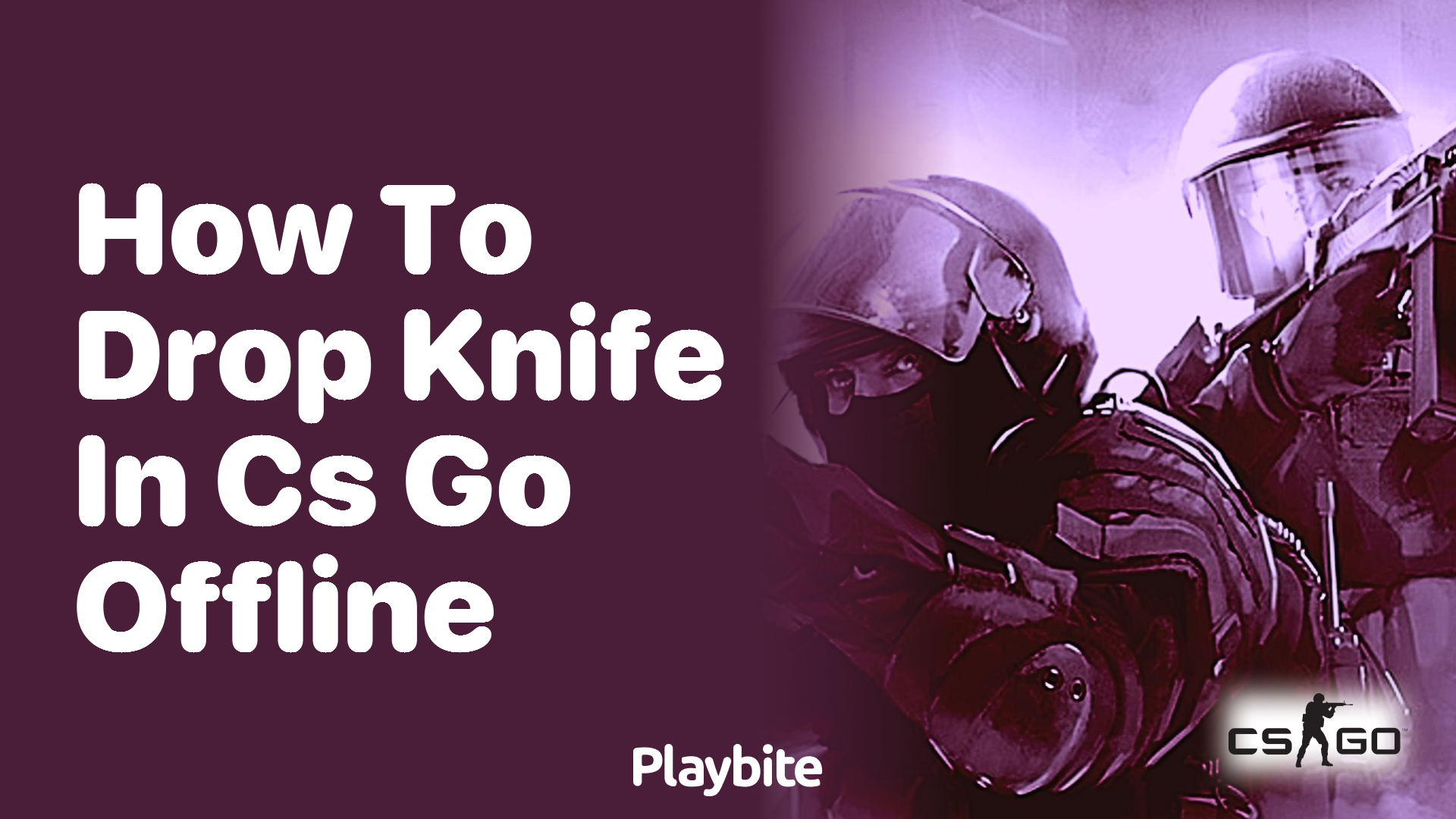 How to drop your knife in CS:GO offline