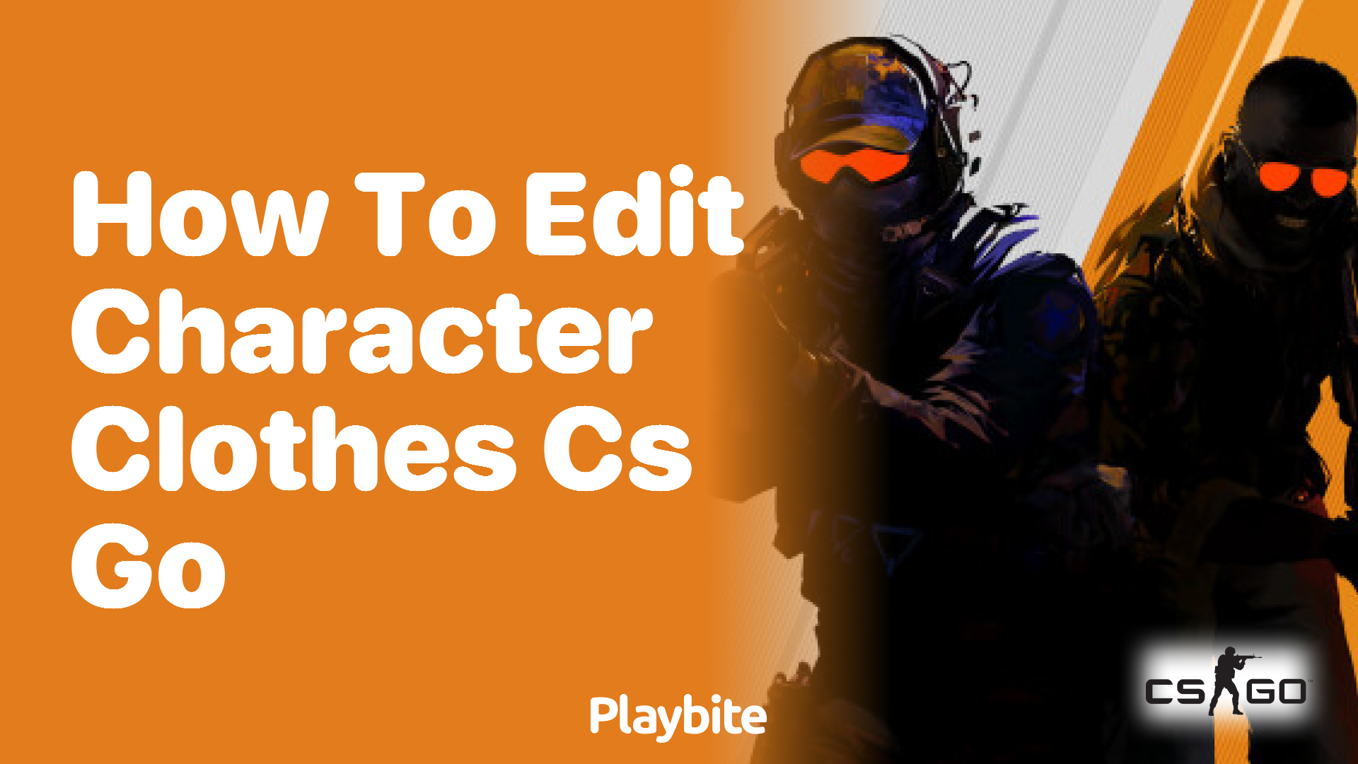 How to Edit Character Clothes in CS:GO