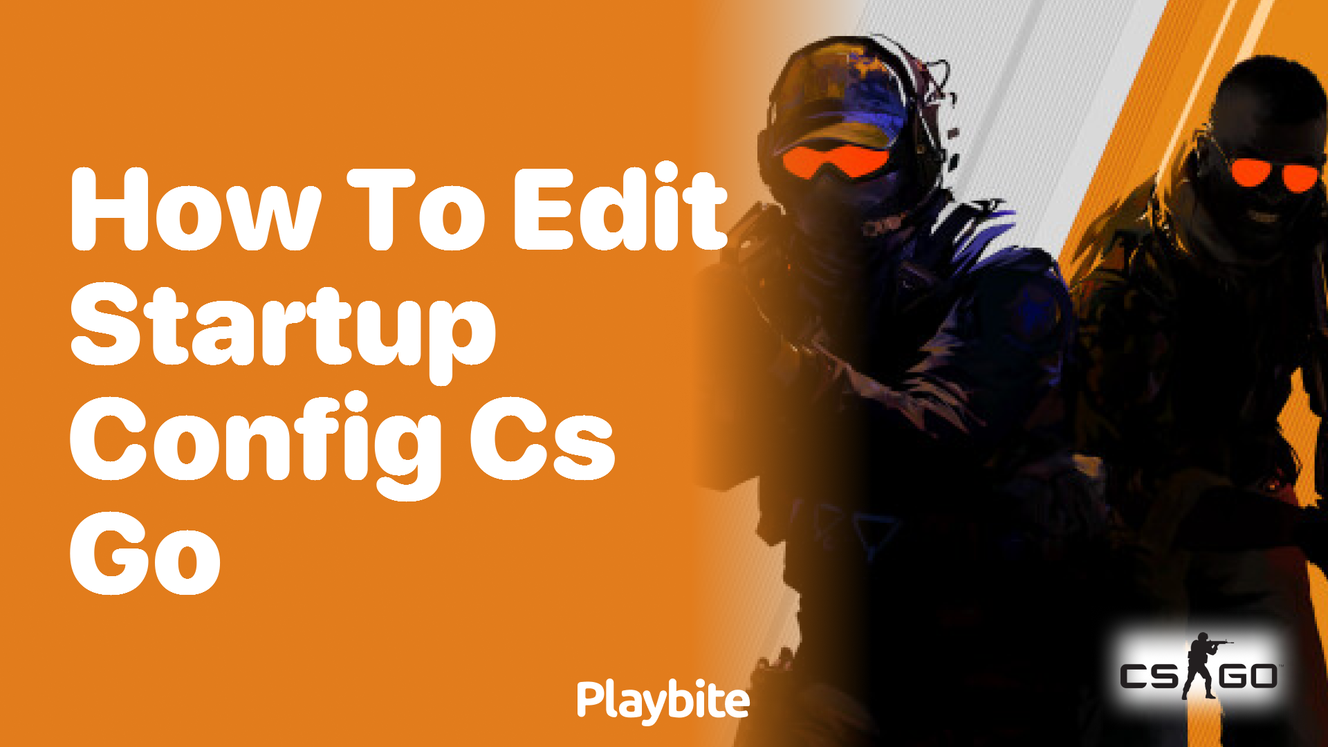How to Edit Startup Config in CS:GO