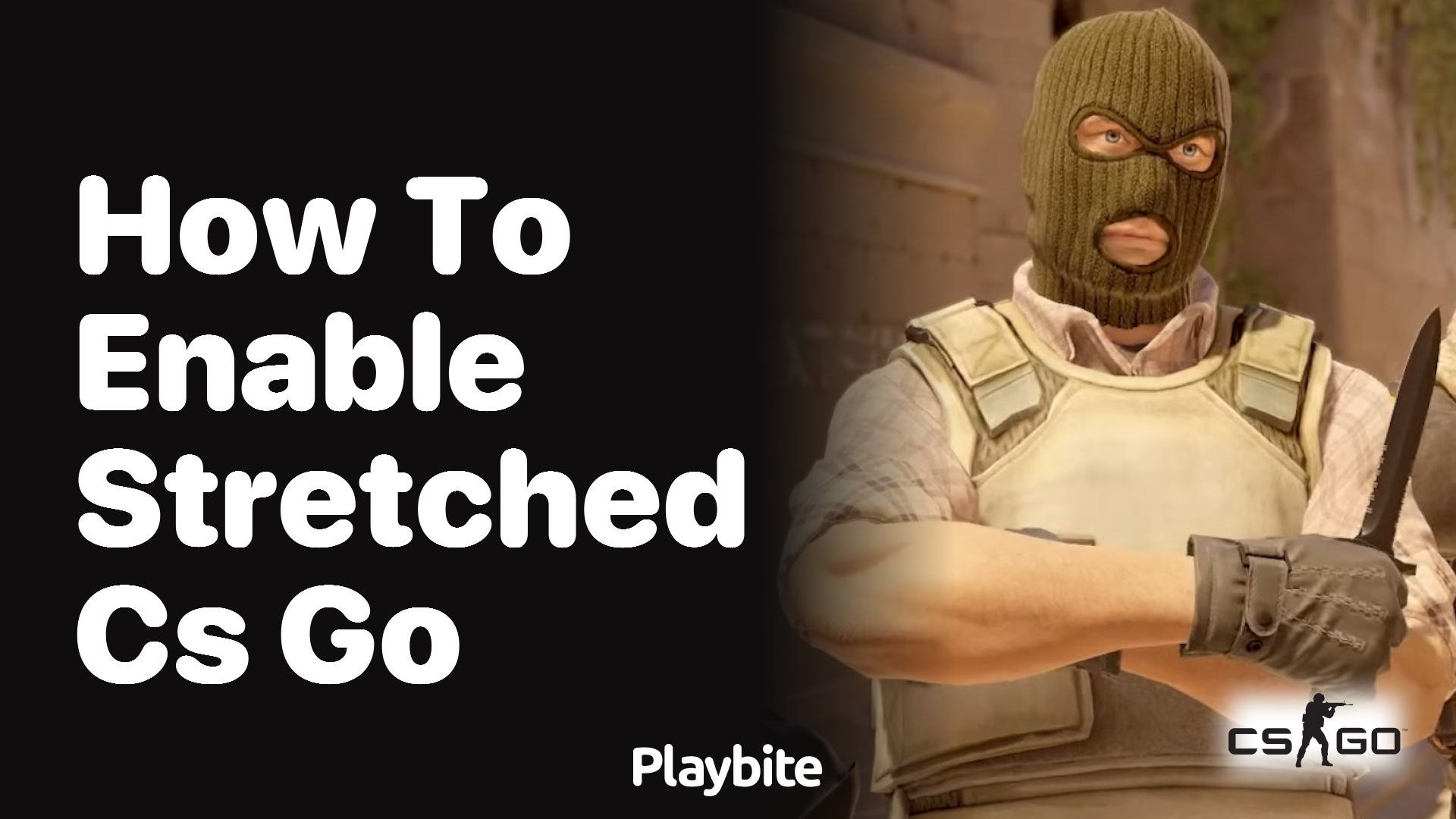 How to enable stretched CS GO