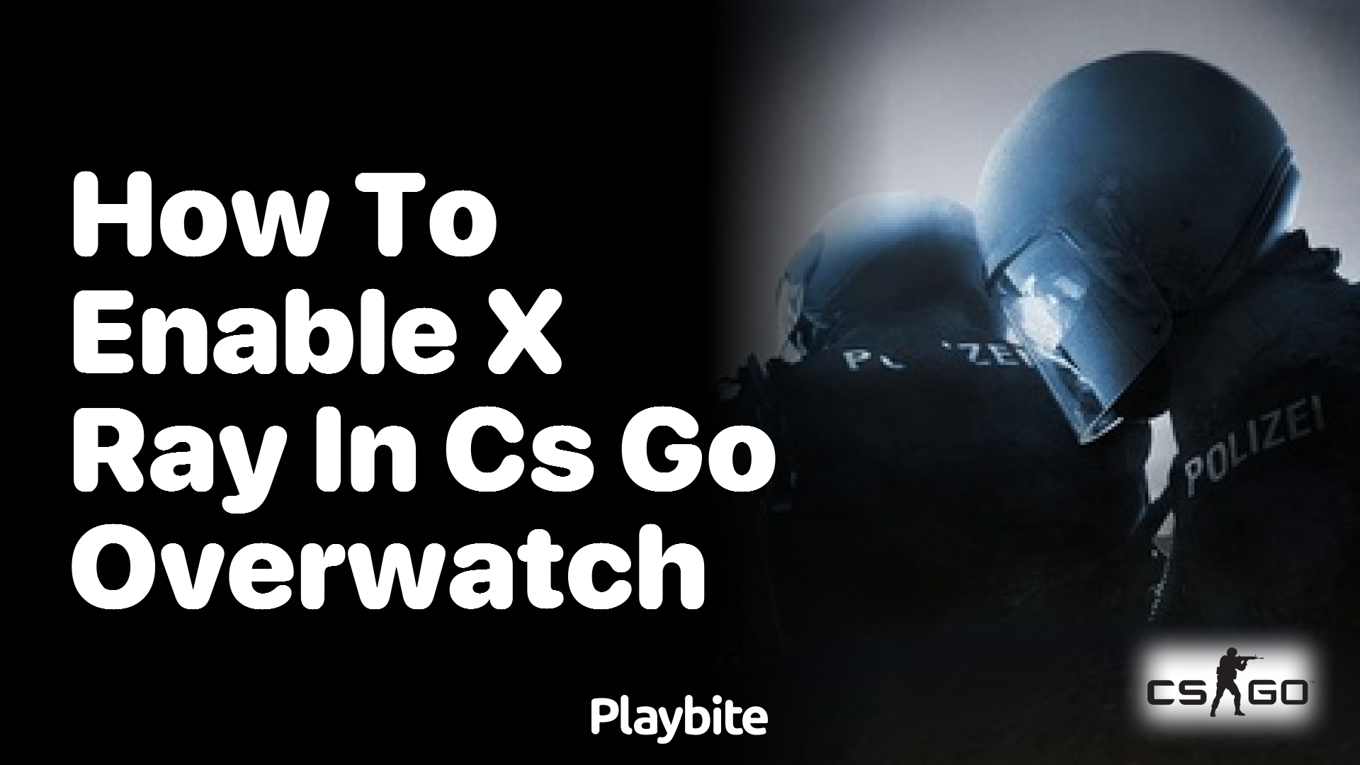 How to Enable X-Ray in CS:GO Overwatch
