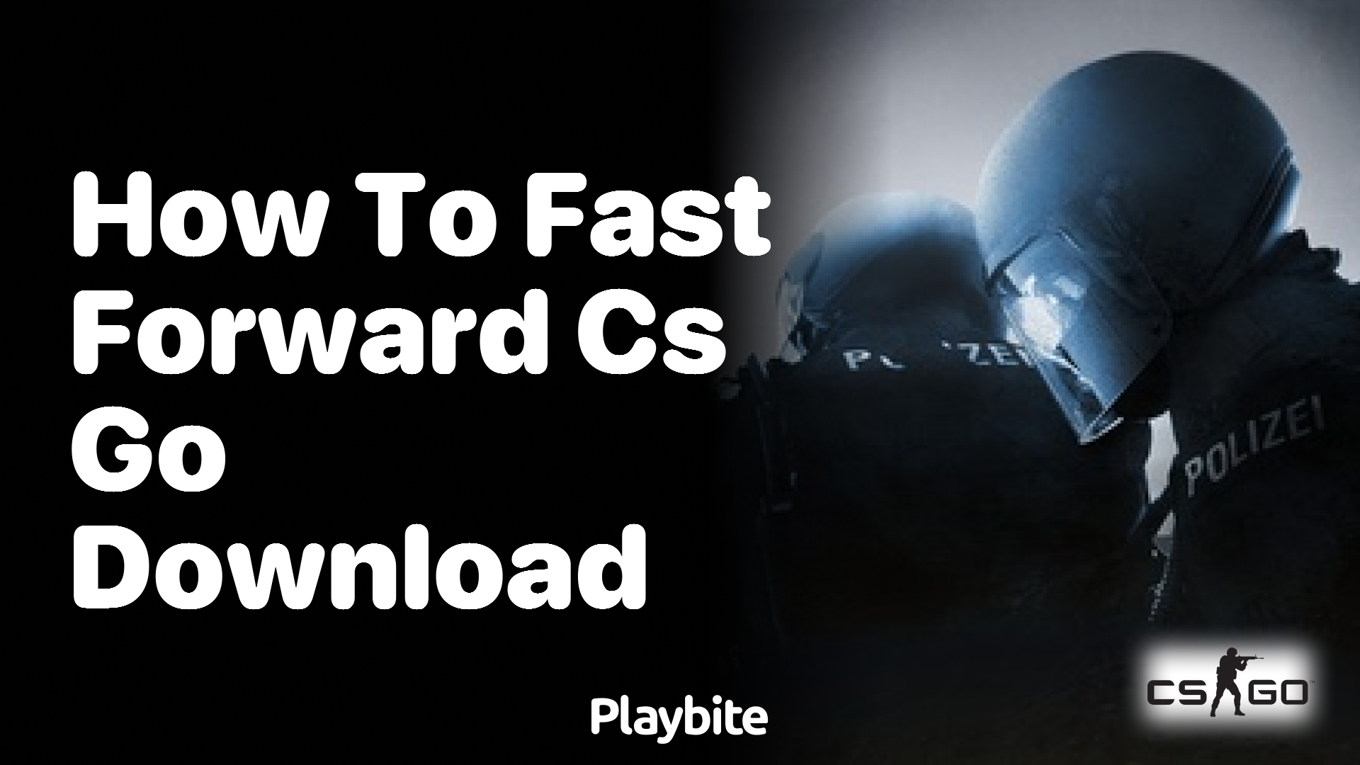 How to fast forward CS:GO download