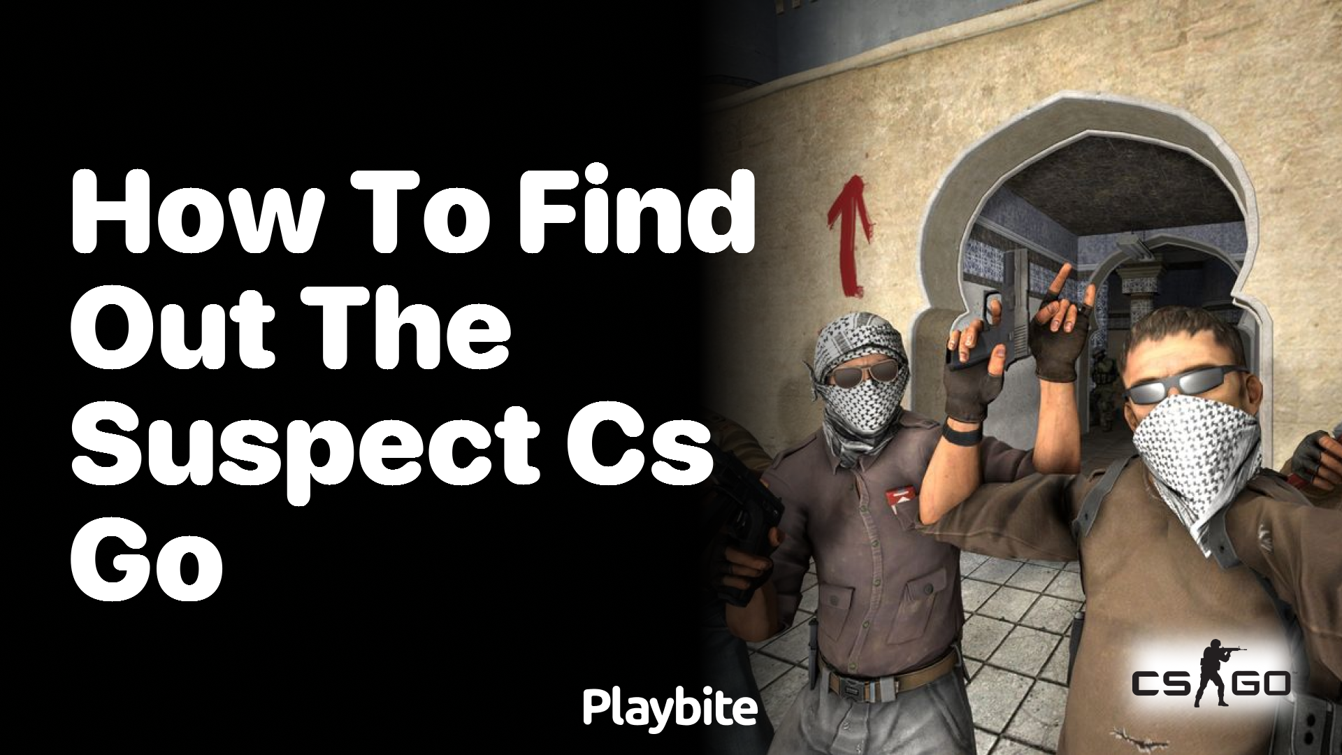 How to find out the suspect in CS:GO