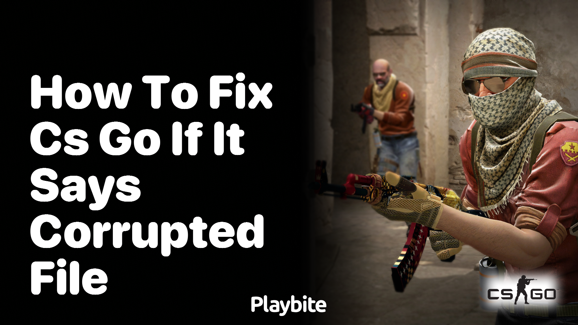 How to fix CS:GO if it says corrupted file?