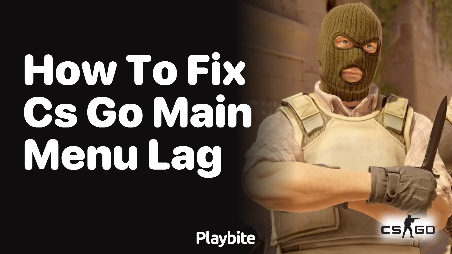 How to Fix CS:GO Main Menu Lag