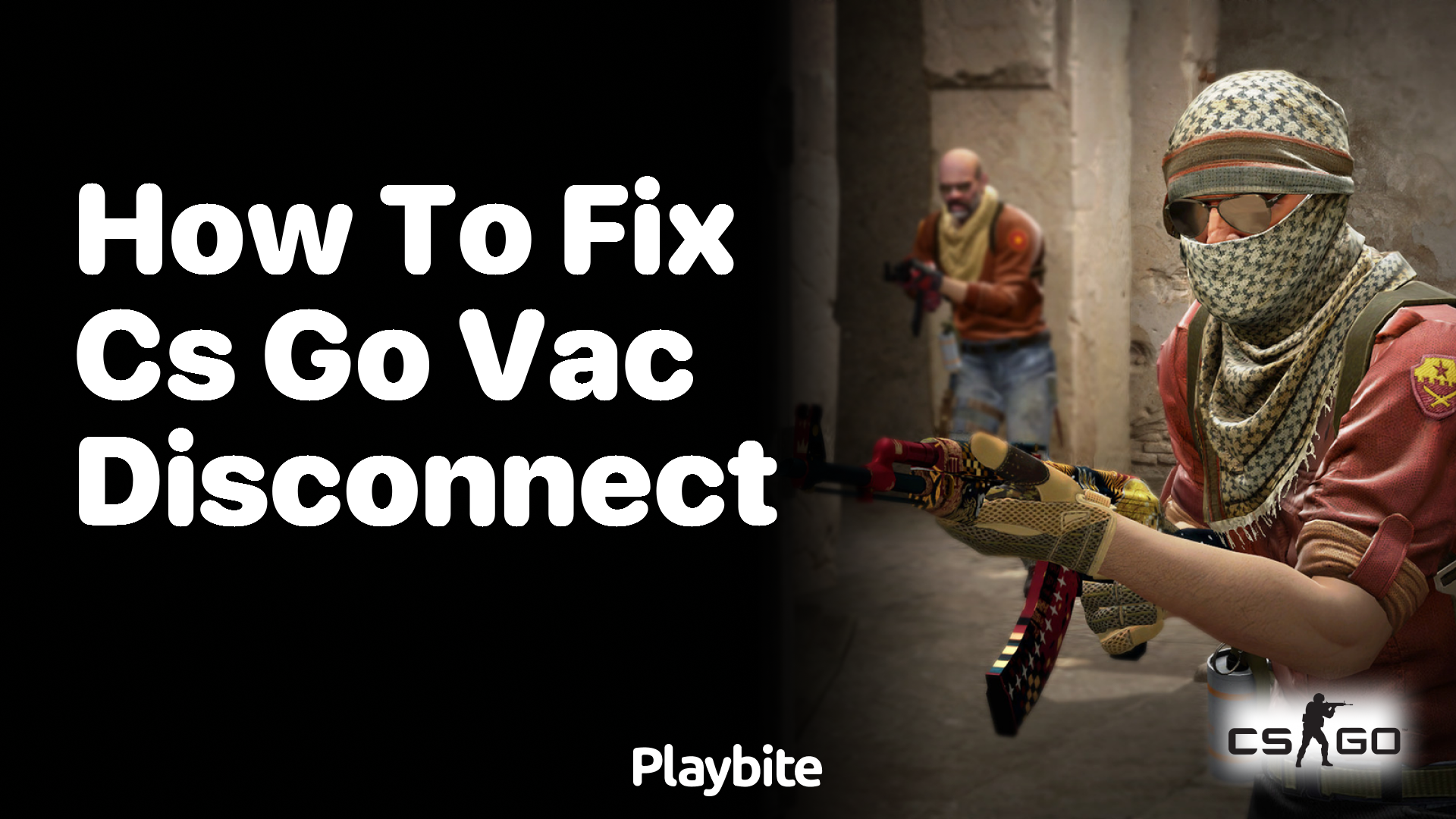 How to fix CS:GO VAC disconnect?