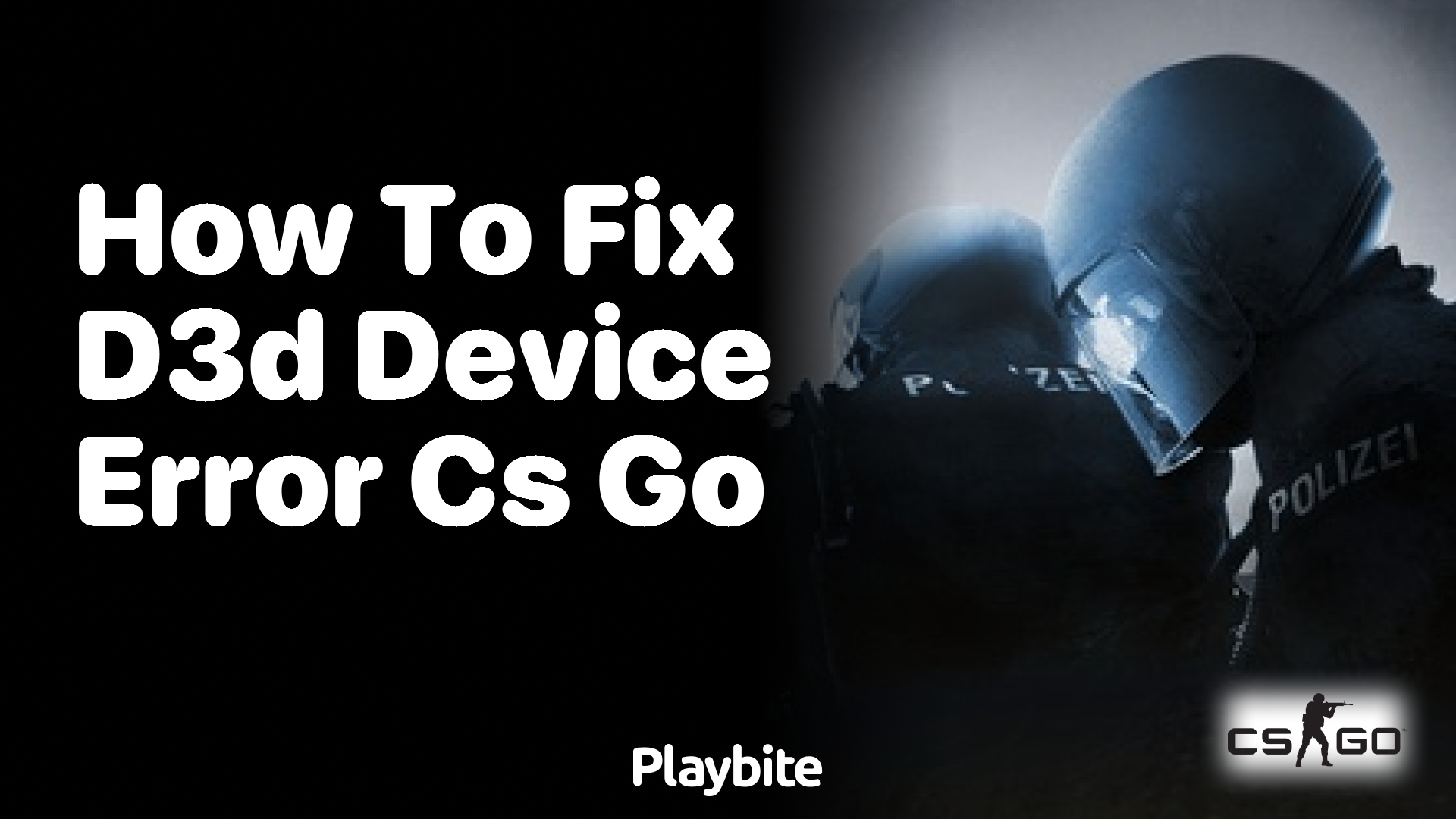 How to fix the D3D device error in CS:GO