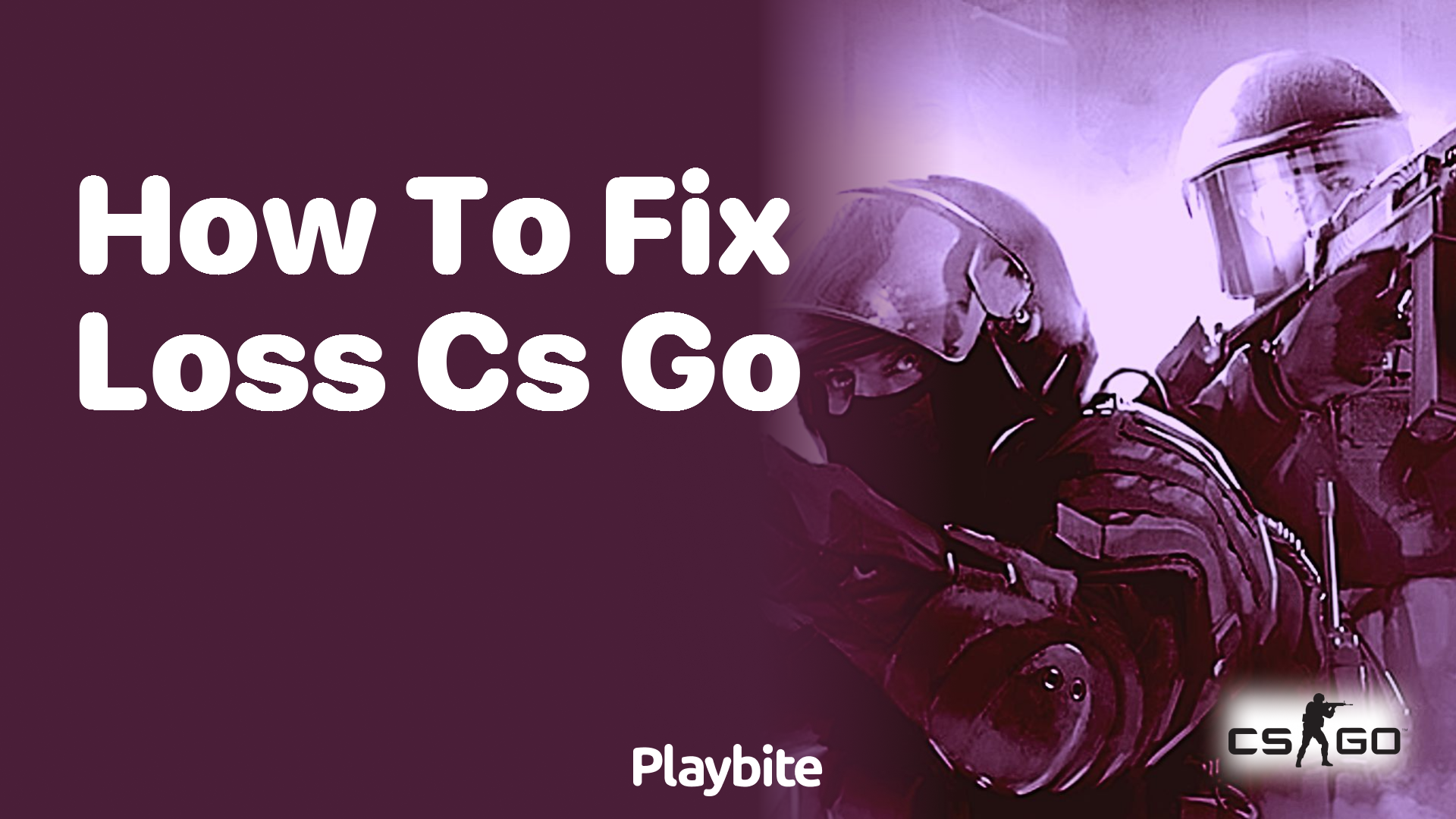 How to Fix Loss in CS:GO