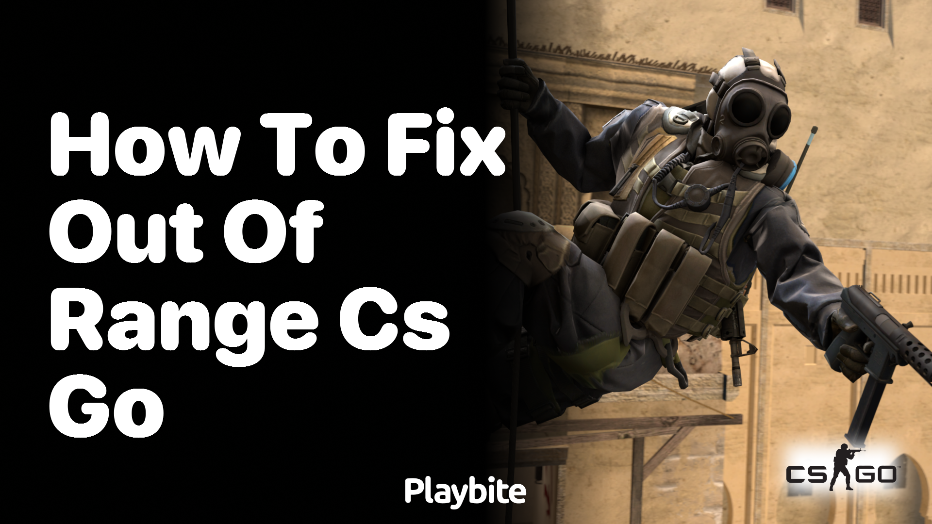How to fix the ‘Out of Range’ error in CS:GO