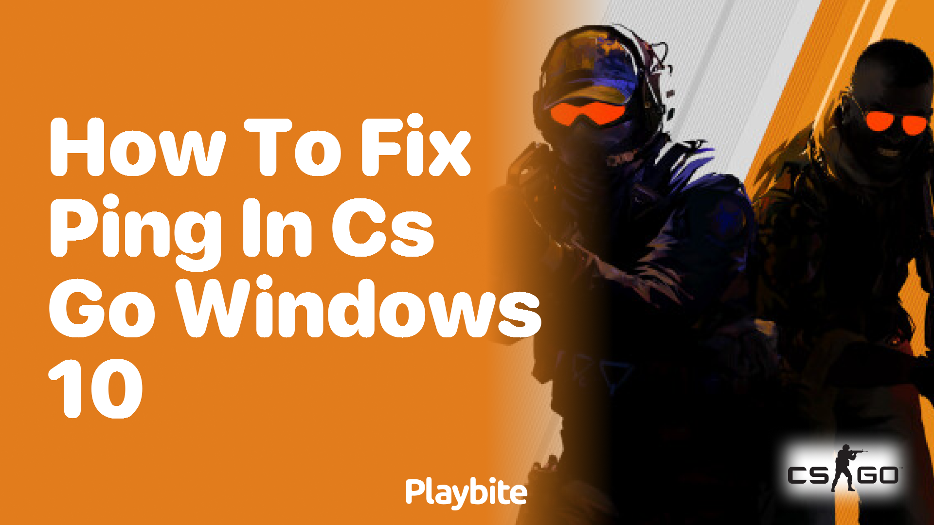 How to Fix Ping in CS:GO on Windows 10