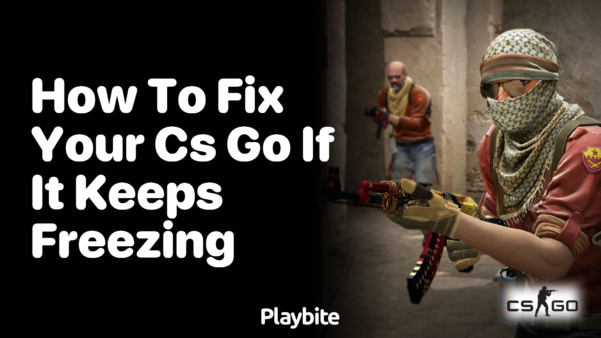 How to Fix Your CS:GO if It Keeps Freezing
