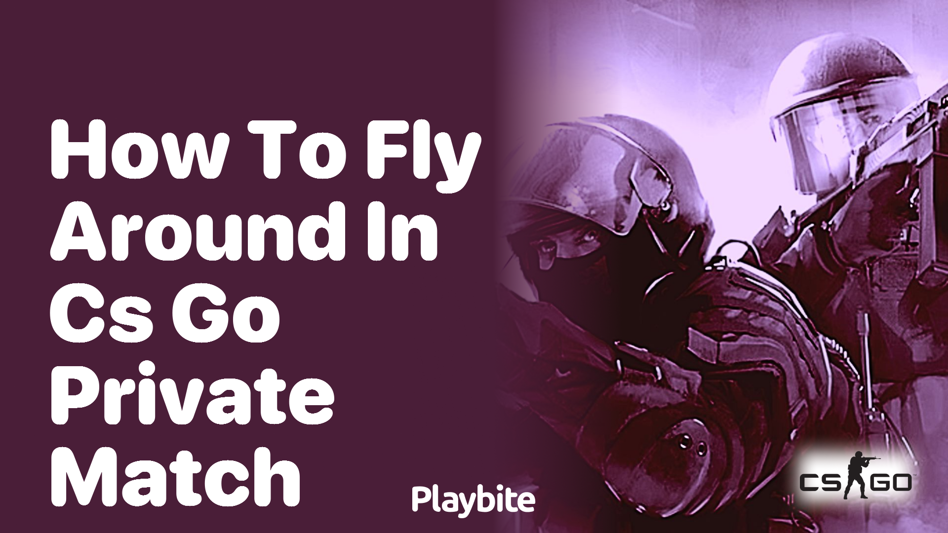 How to Fly Around in CS GO Private Match