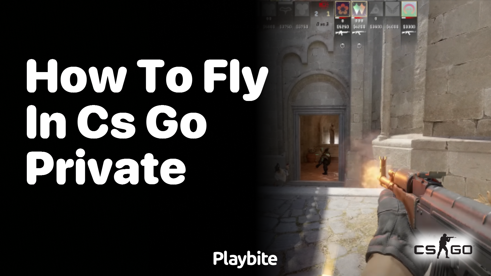 How to Fly in CS:GO Private Matches