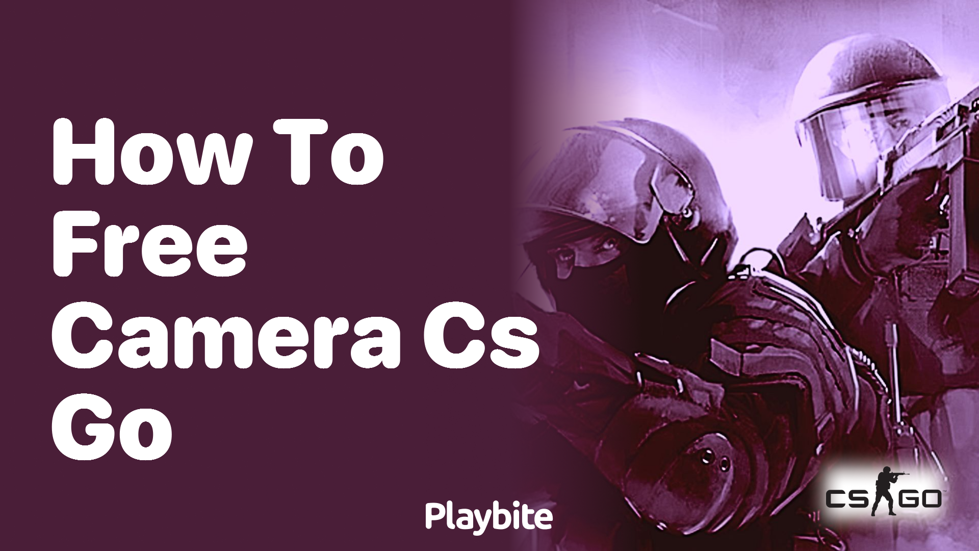 How to free camera in CS:GO?