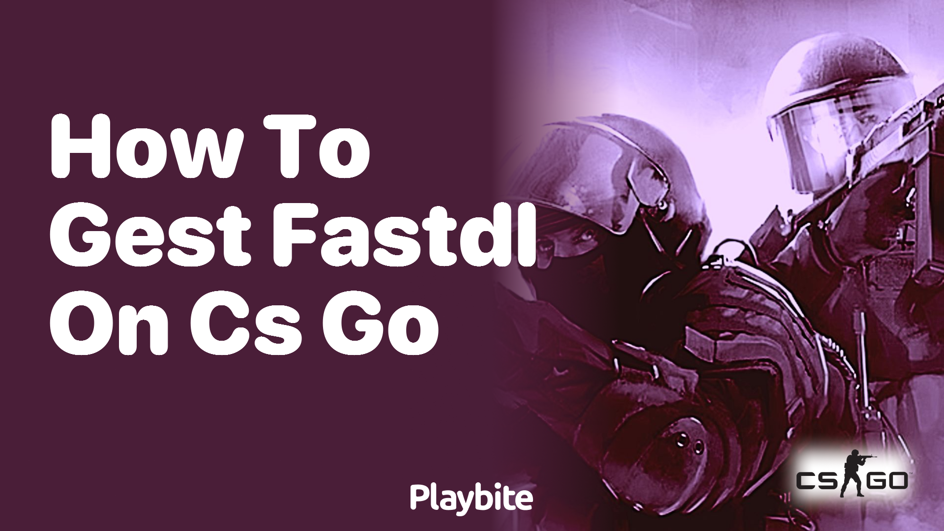 How to get fastdl on CS:GO
