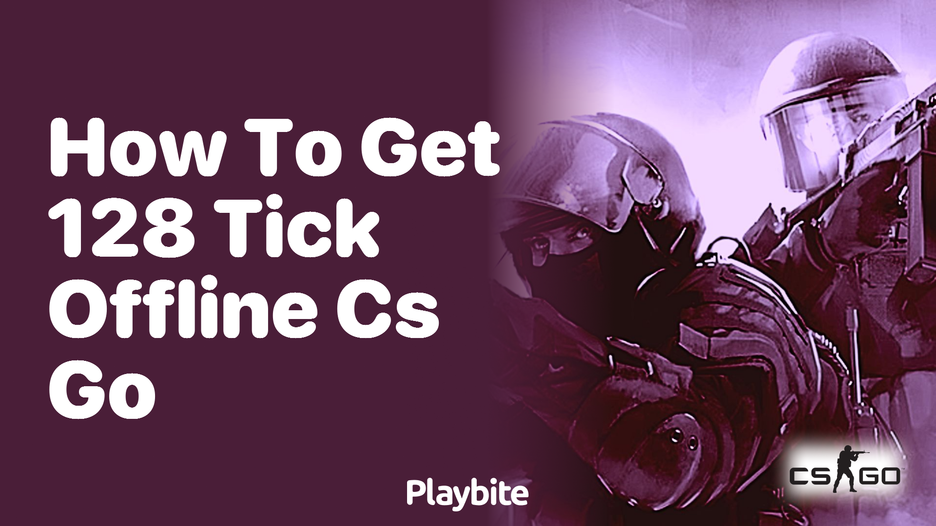 How to Get 128 Tick Offline in CS:GO