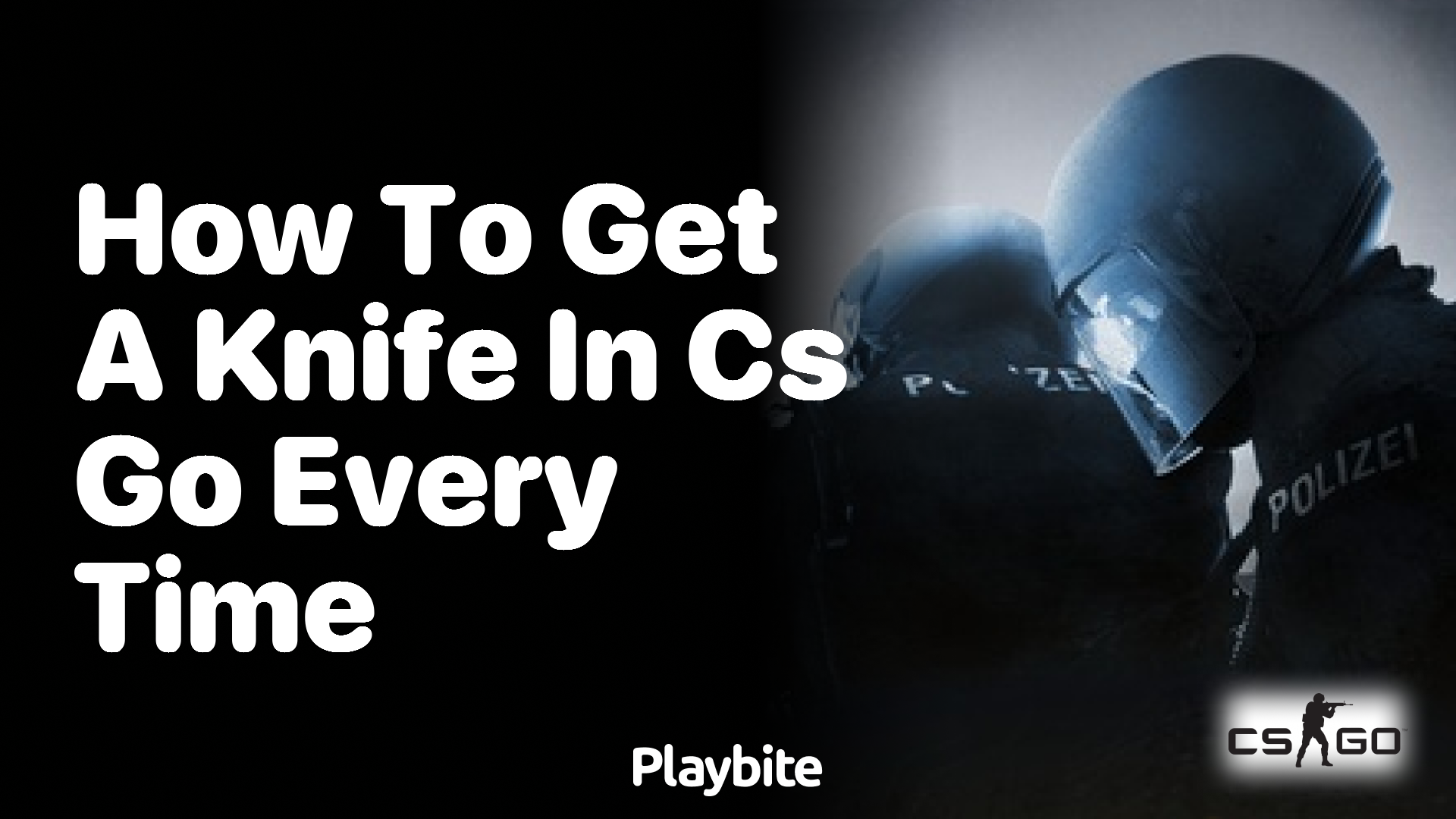 How to get a knife in CS:GO every time