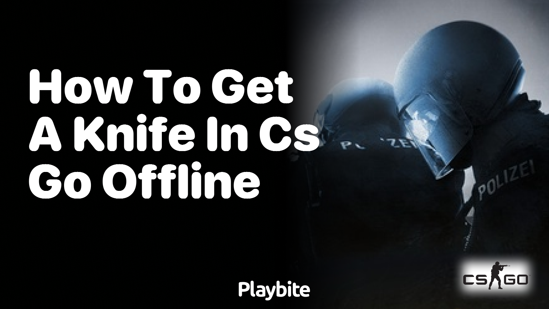 How to get a knife in CS:GO offline