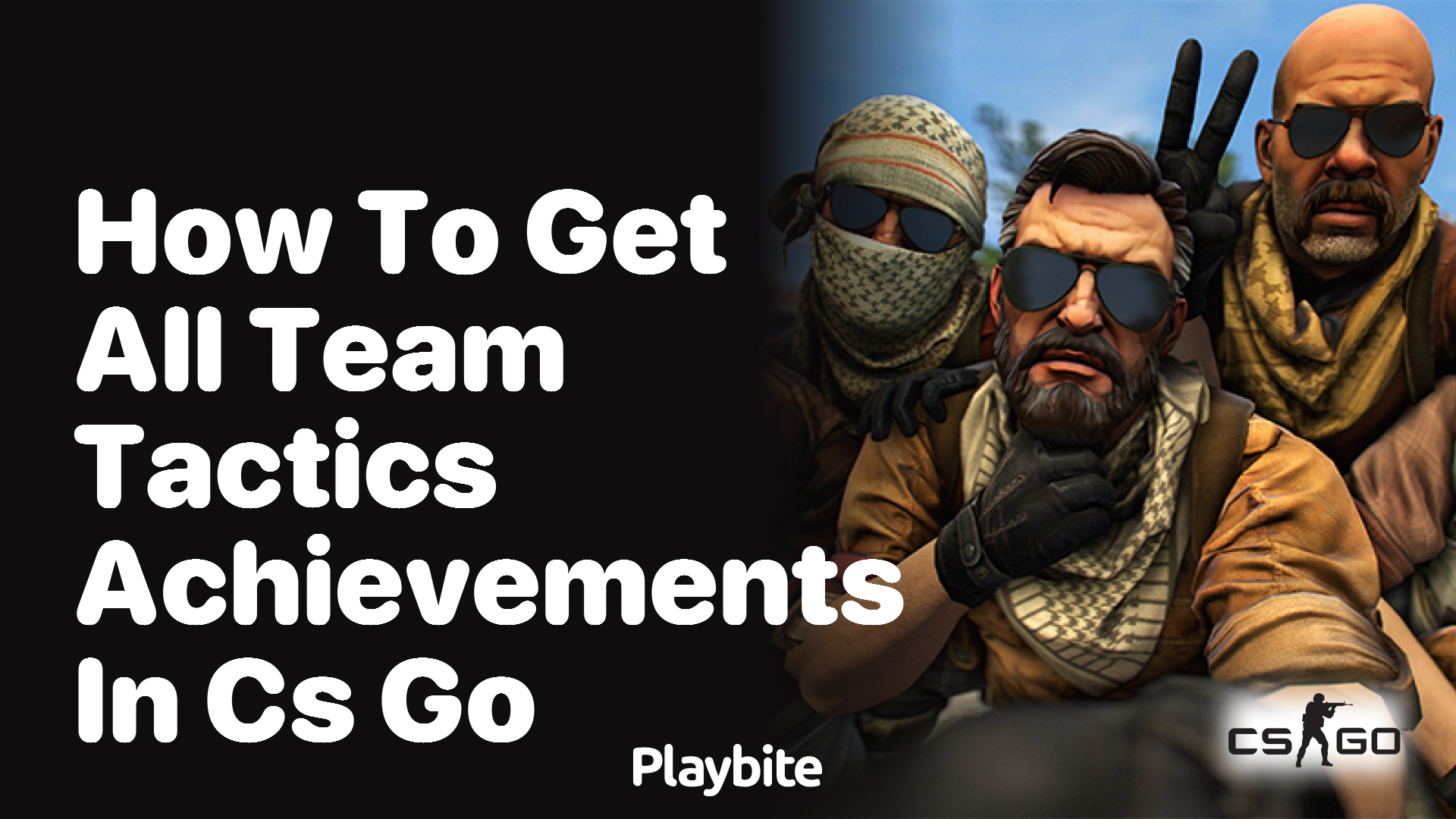 How to get all team tactics achievements in CS:GO