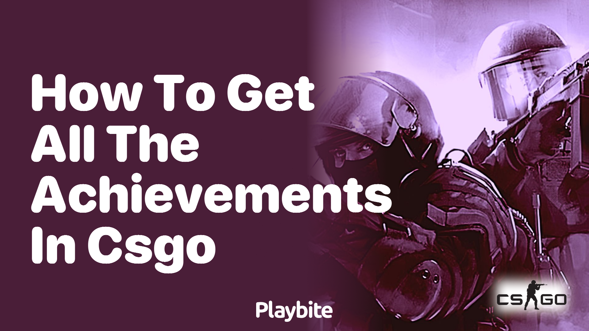 How to Get All the Achievements in CS:GO