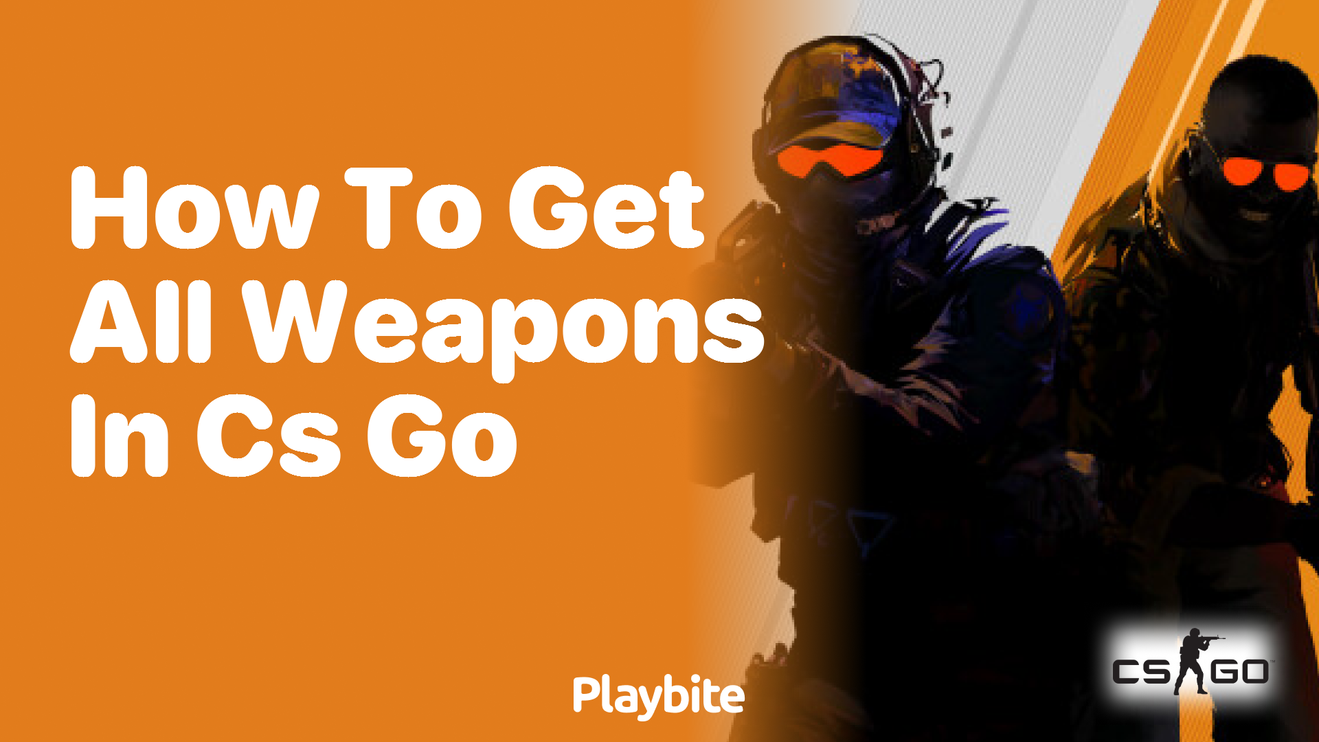 How to get all weapons in CS:GO