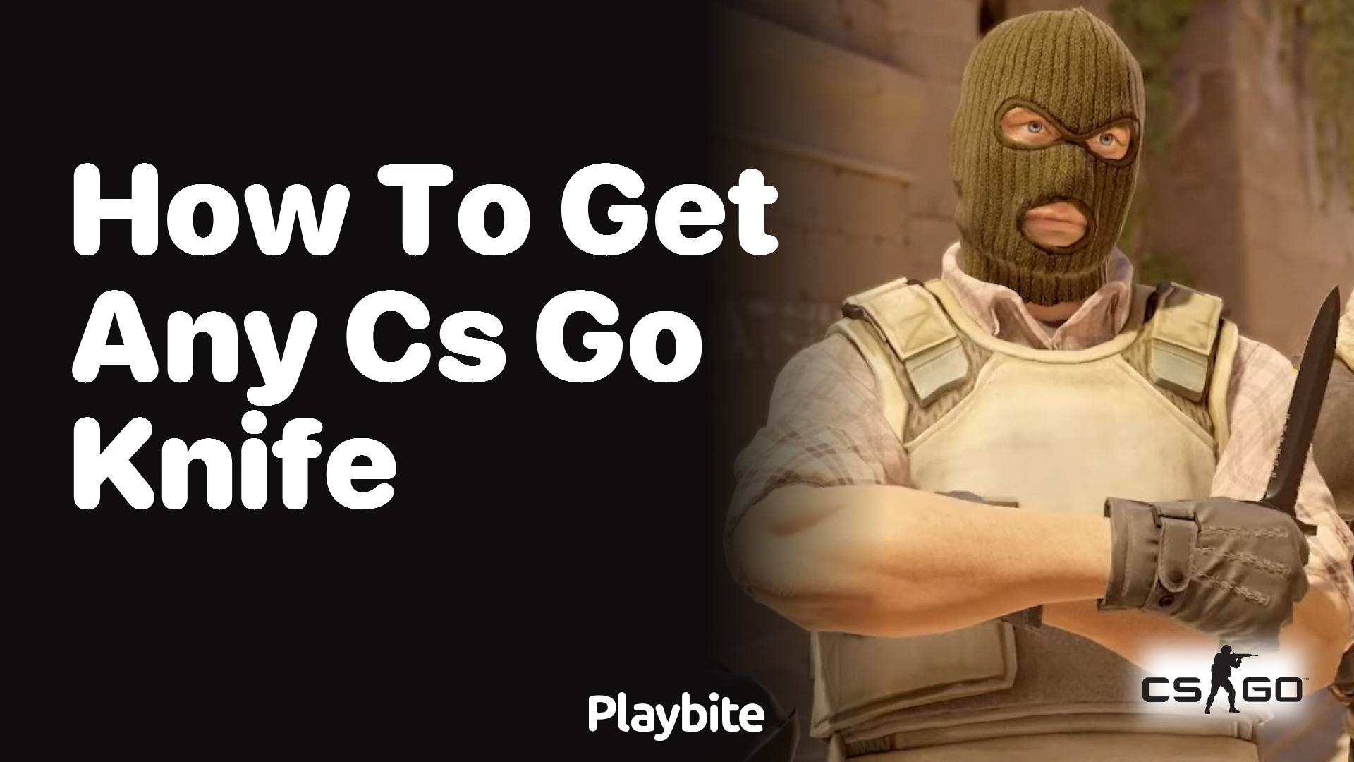 How to get any CS:GO knife?