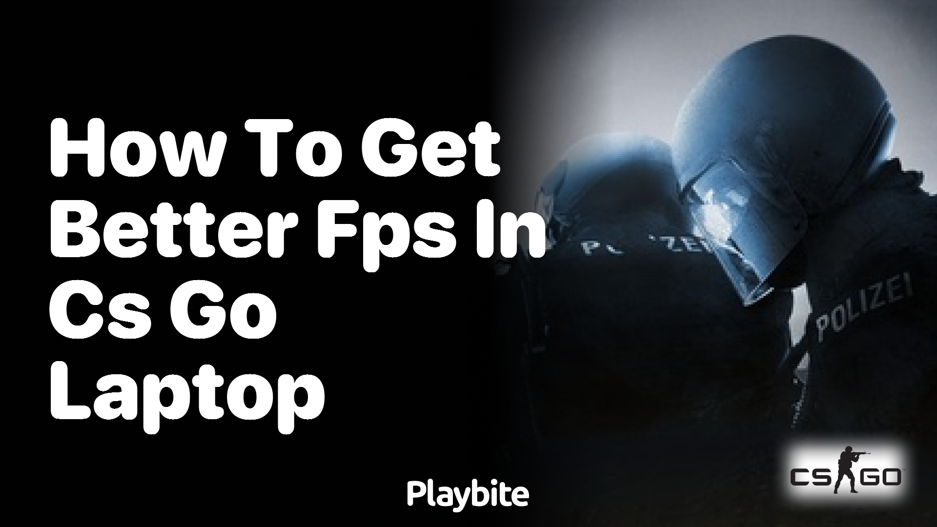 How to get better FPS in CS:GO on a laptop