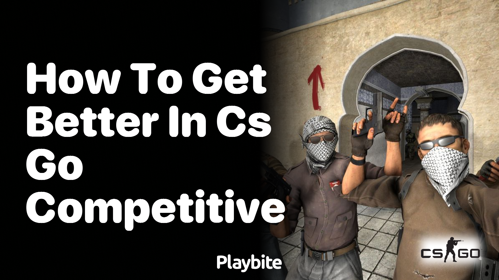 How to Get Better in CS:GO Competitive