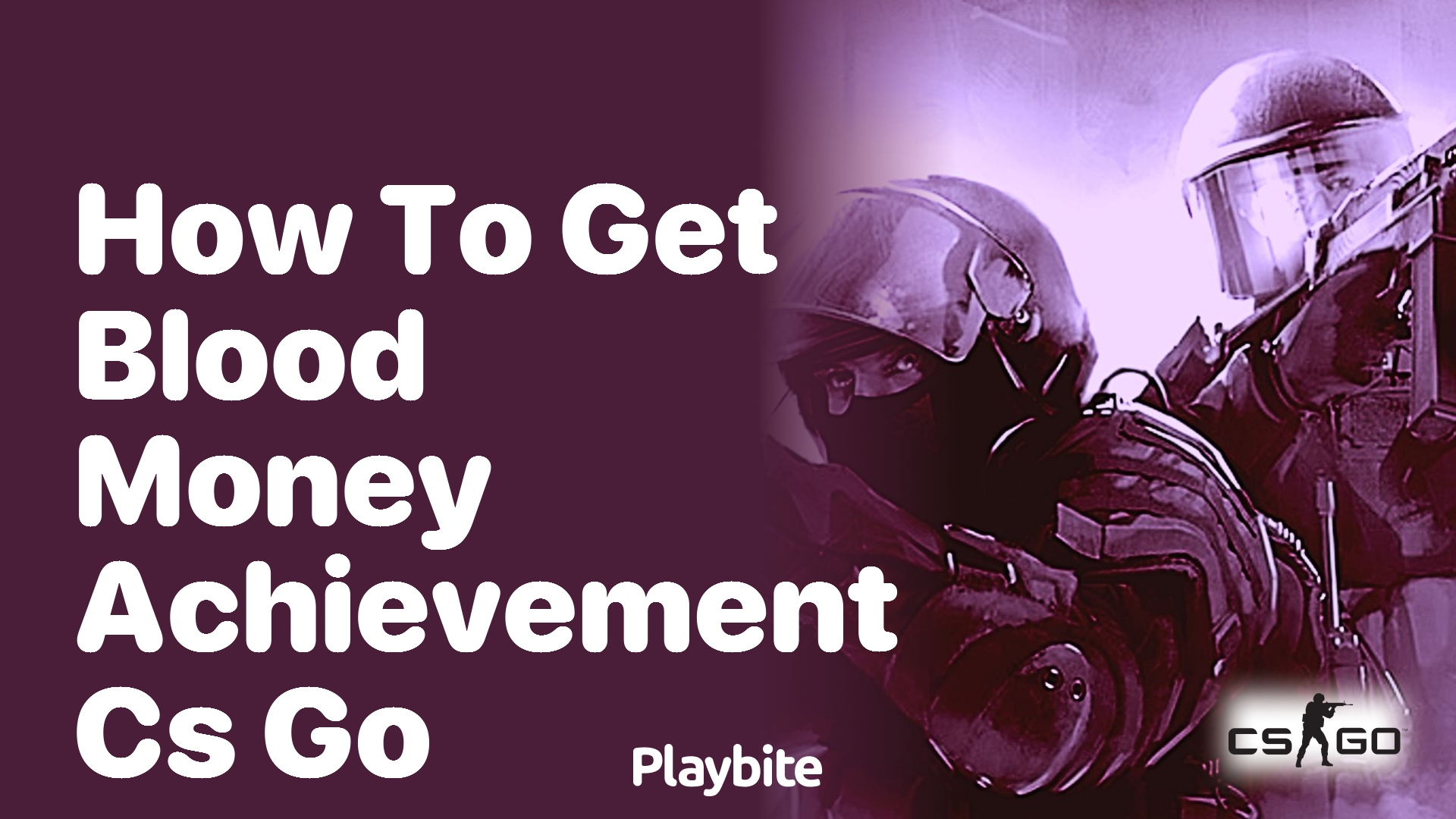 How to get the ‘Blood Money’ achievement in CS:GO