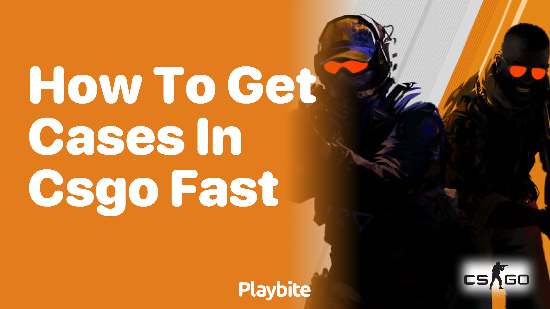 How to get cases in CS:GO fast