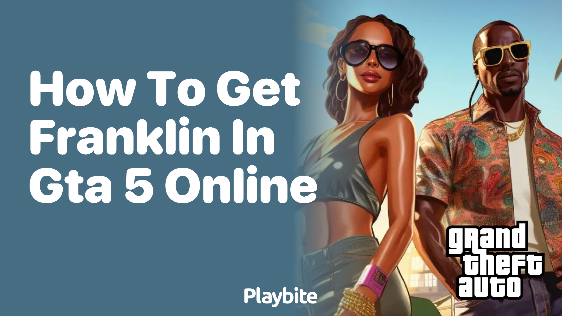 How to Get Franklin in GTA 5 Online