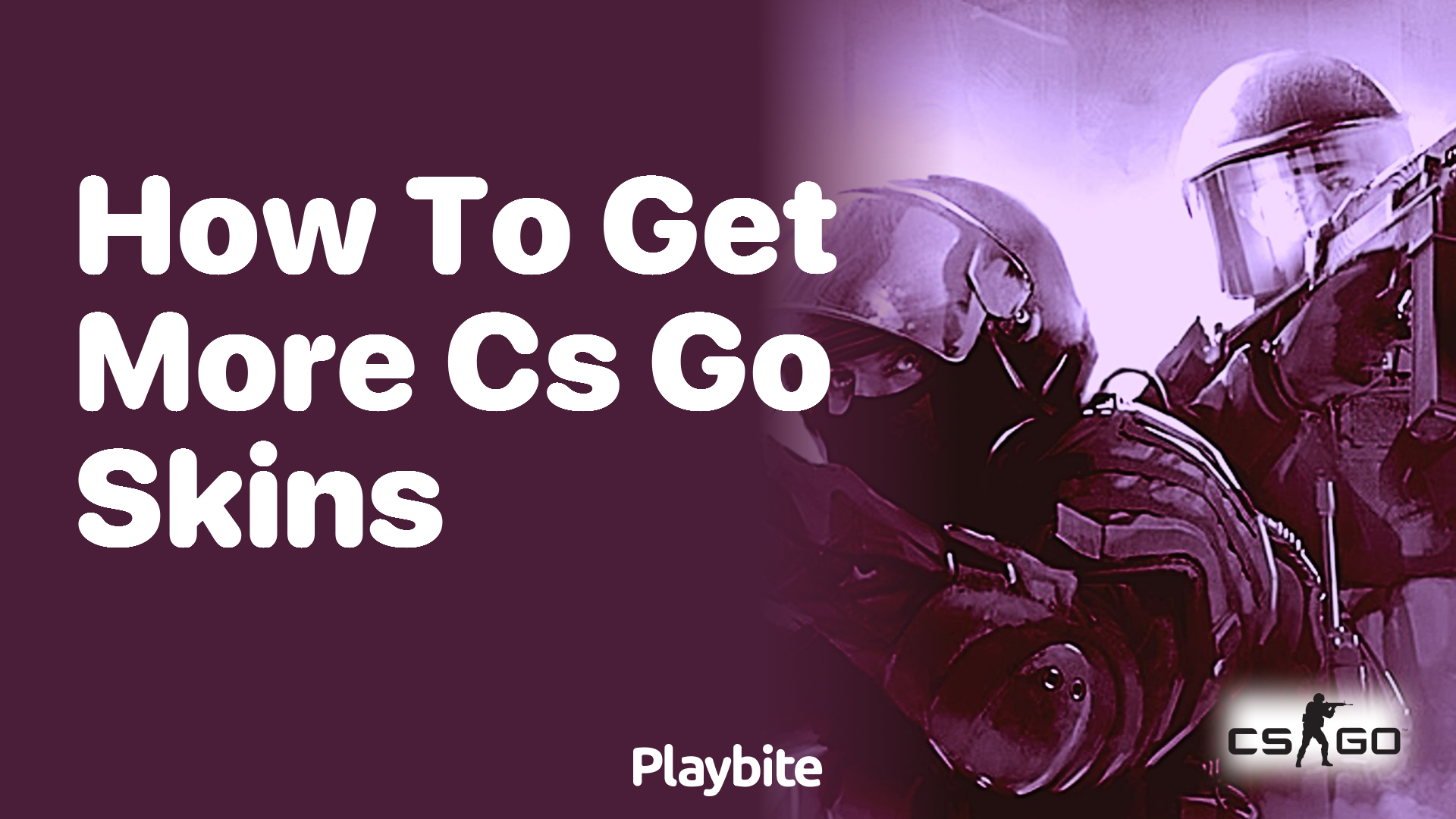 How to get more CS:GO skins
