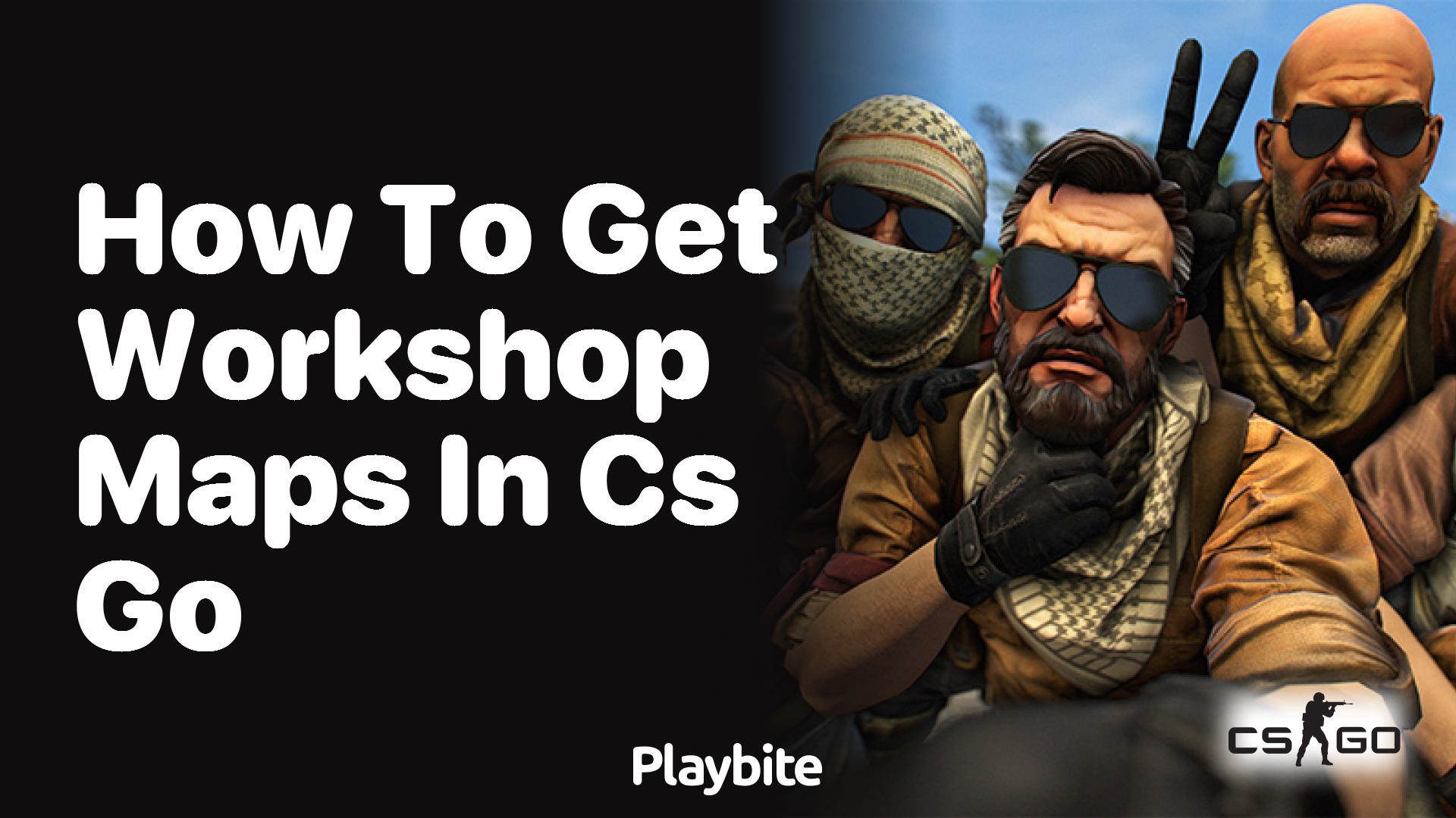 How to get workshop maps in CS:GO?
