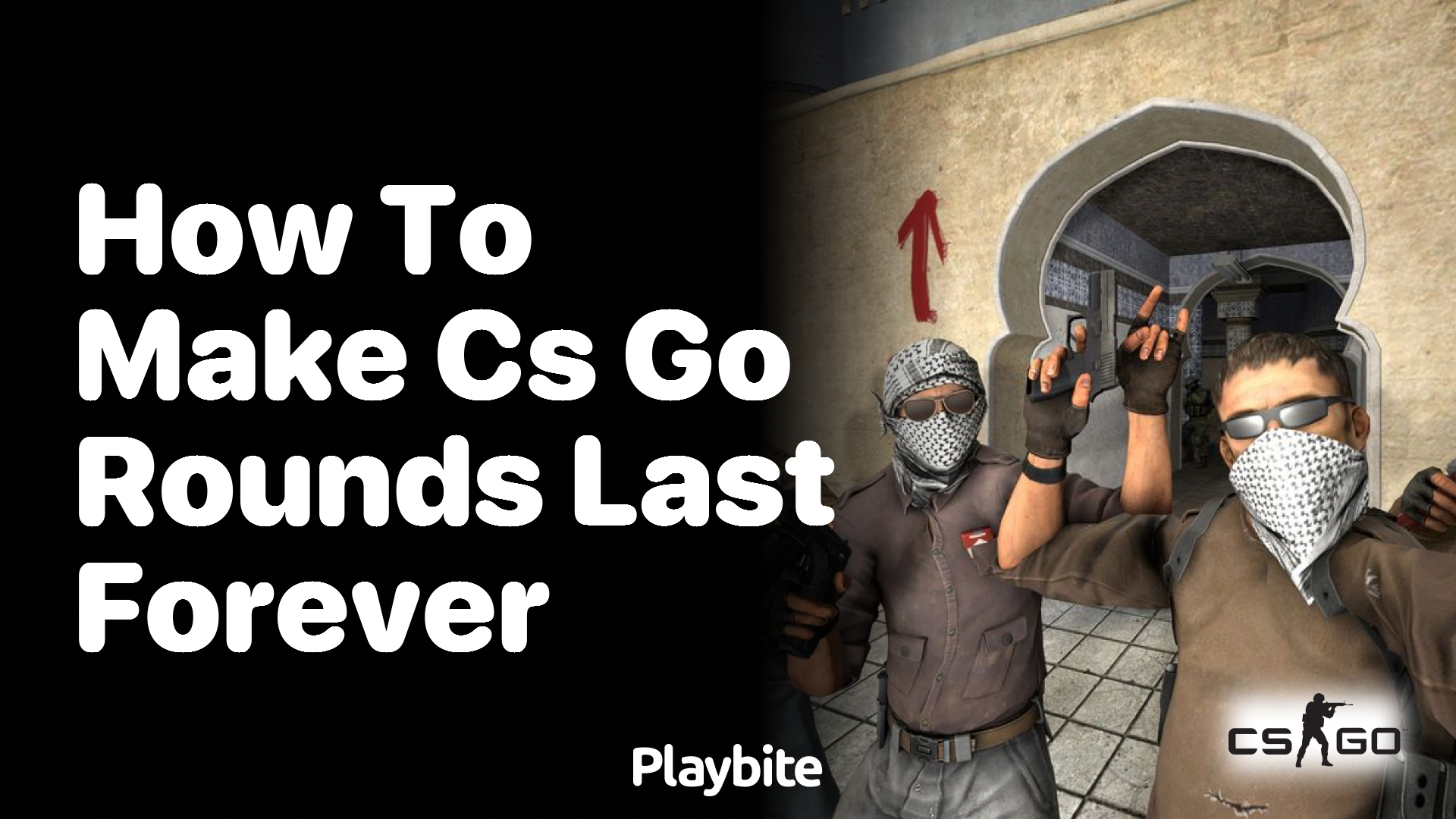 How to Make CS:GO Rounds Last Forever
