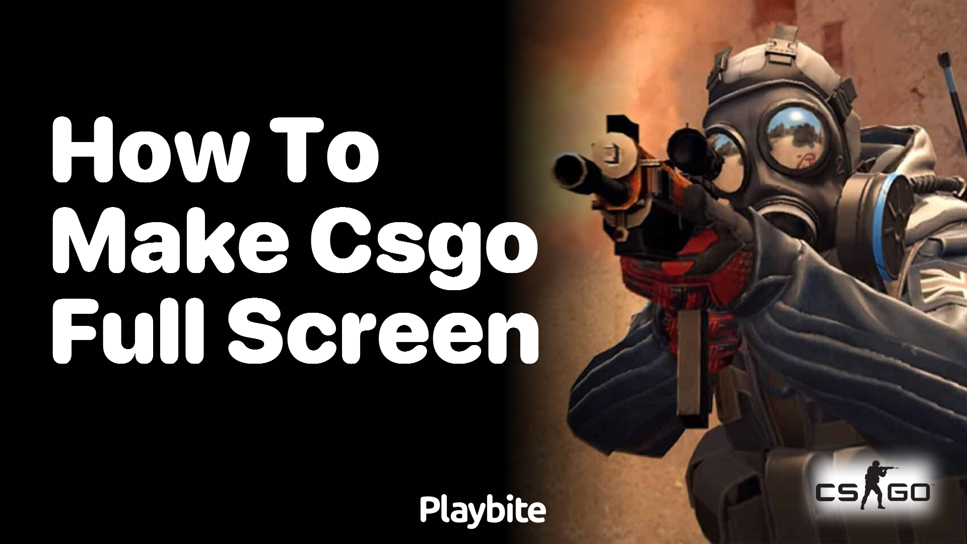 How to Make CSGO Full Screen - Playbite
