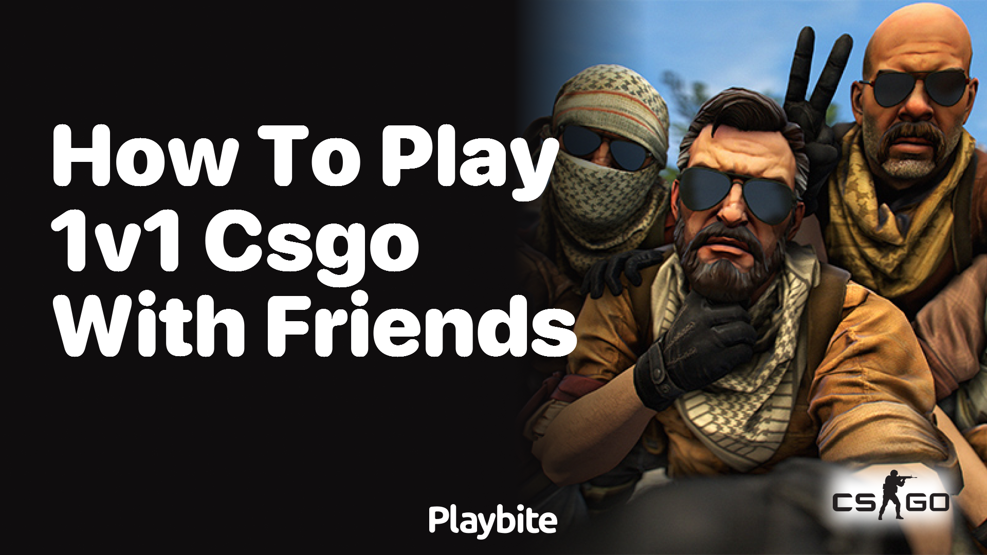 How to Play 1v1 CS:GO with Friends