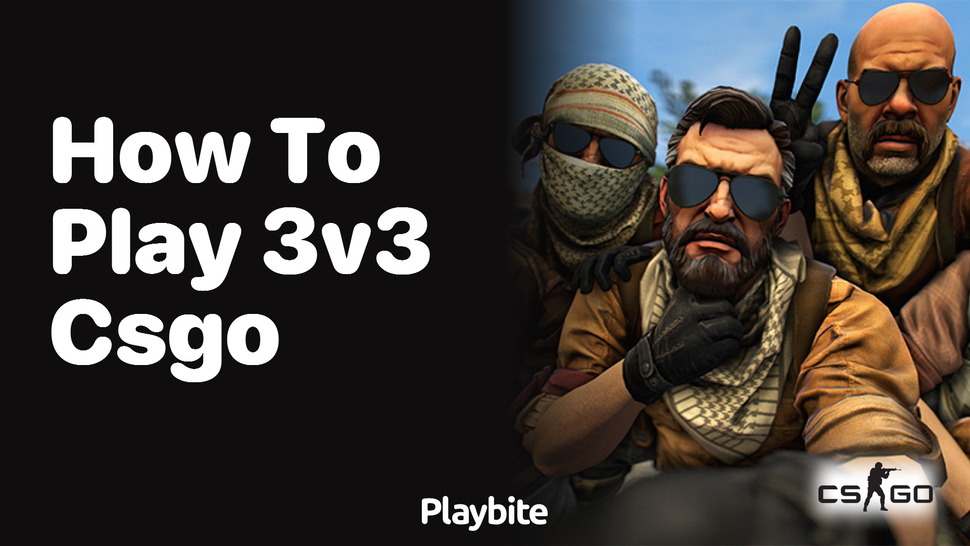 How to play 3v3 CS:GO