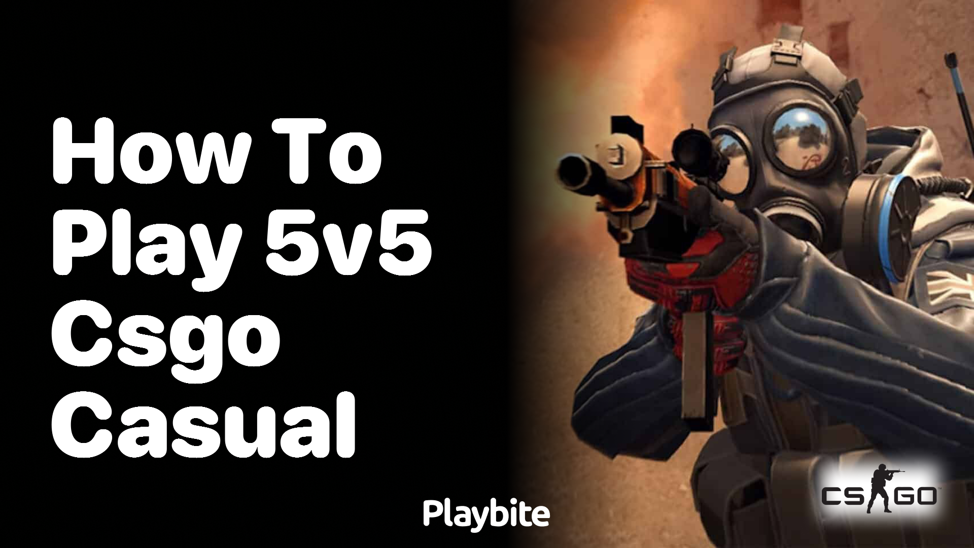 How to Play 5v5 CS:GO Casual