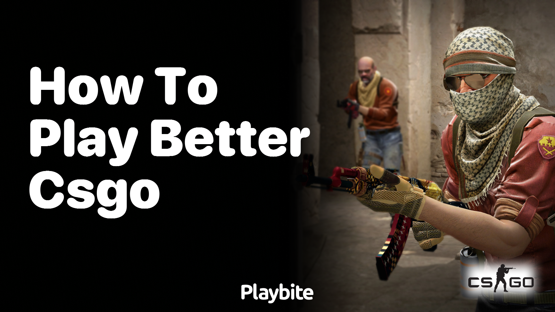 How to play better CS:GO