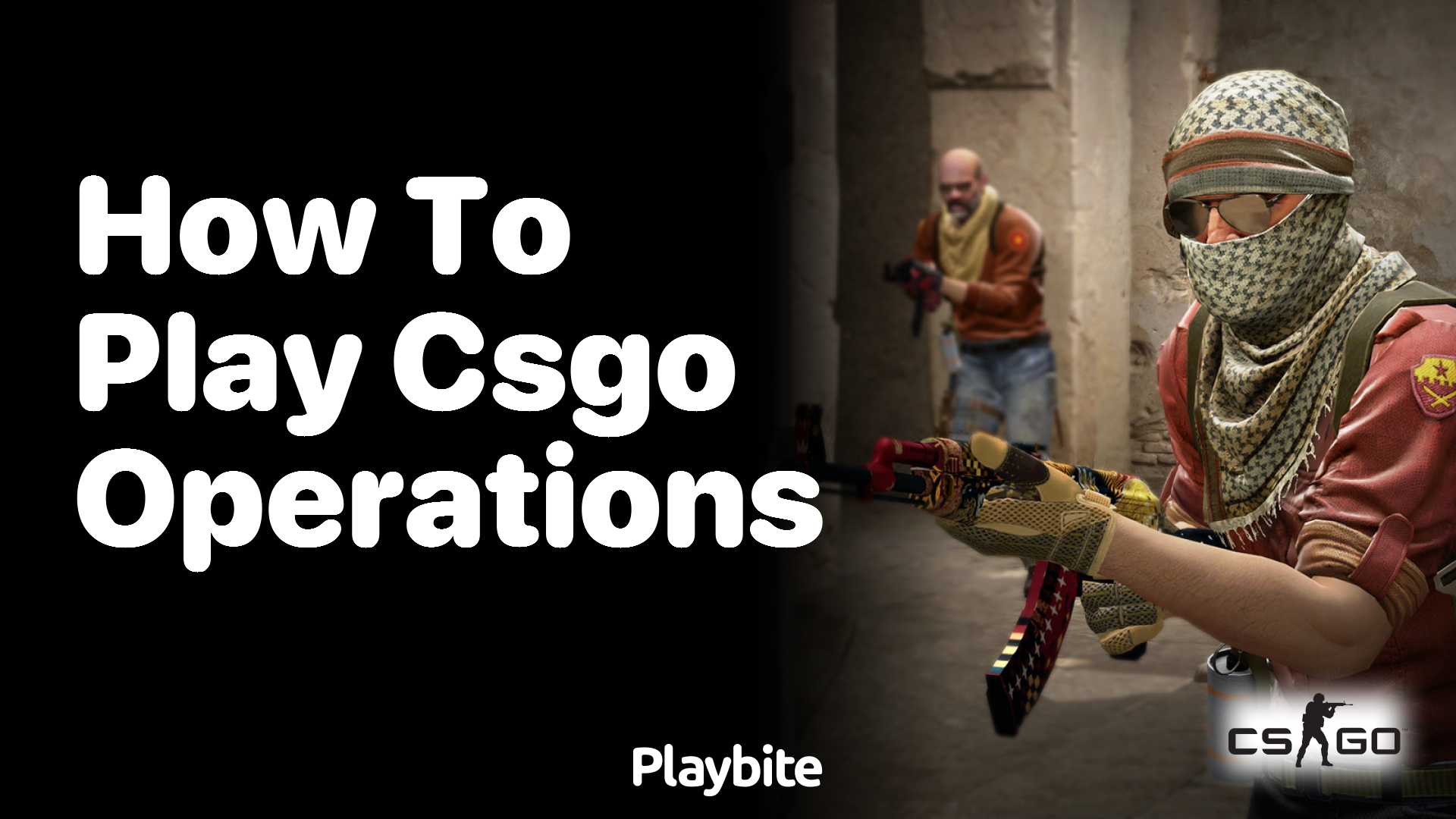 How to Play CS:GO Operations