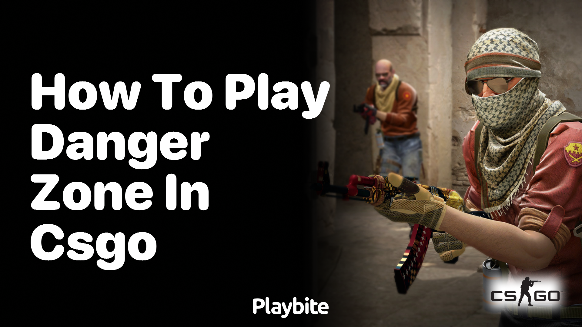 How to play Danger Zone in CS:GO