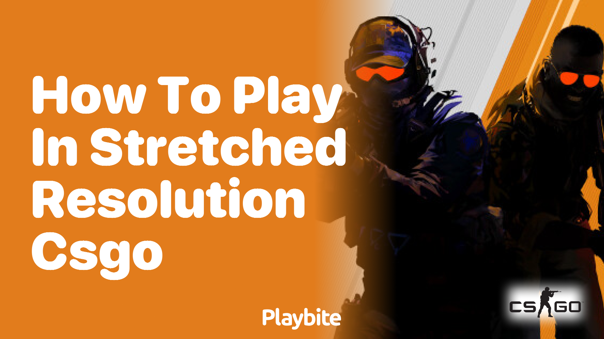 How to play in stretched resolution in CS:GO