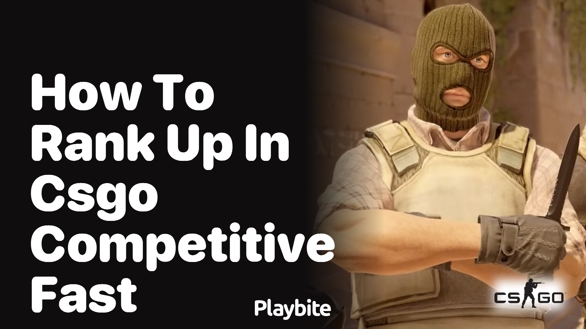 How to Rank Up Fast in CS:GO Competitive
