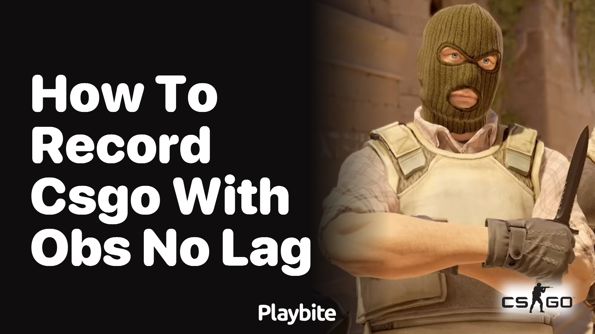 How to record CS:GO with OBS without any lag