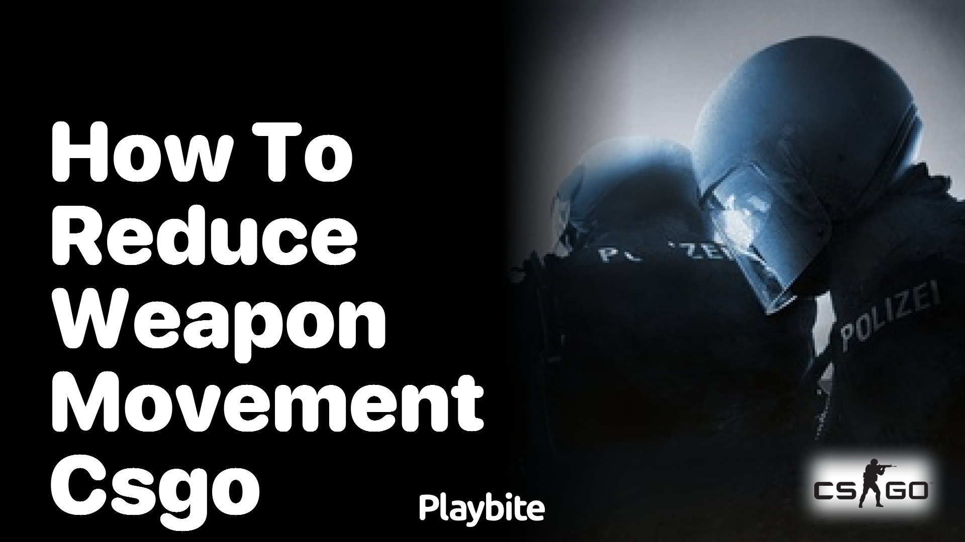 How to reduce weapon movement CS:GO