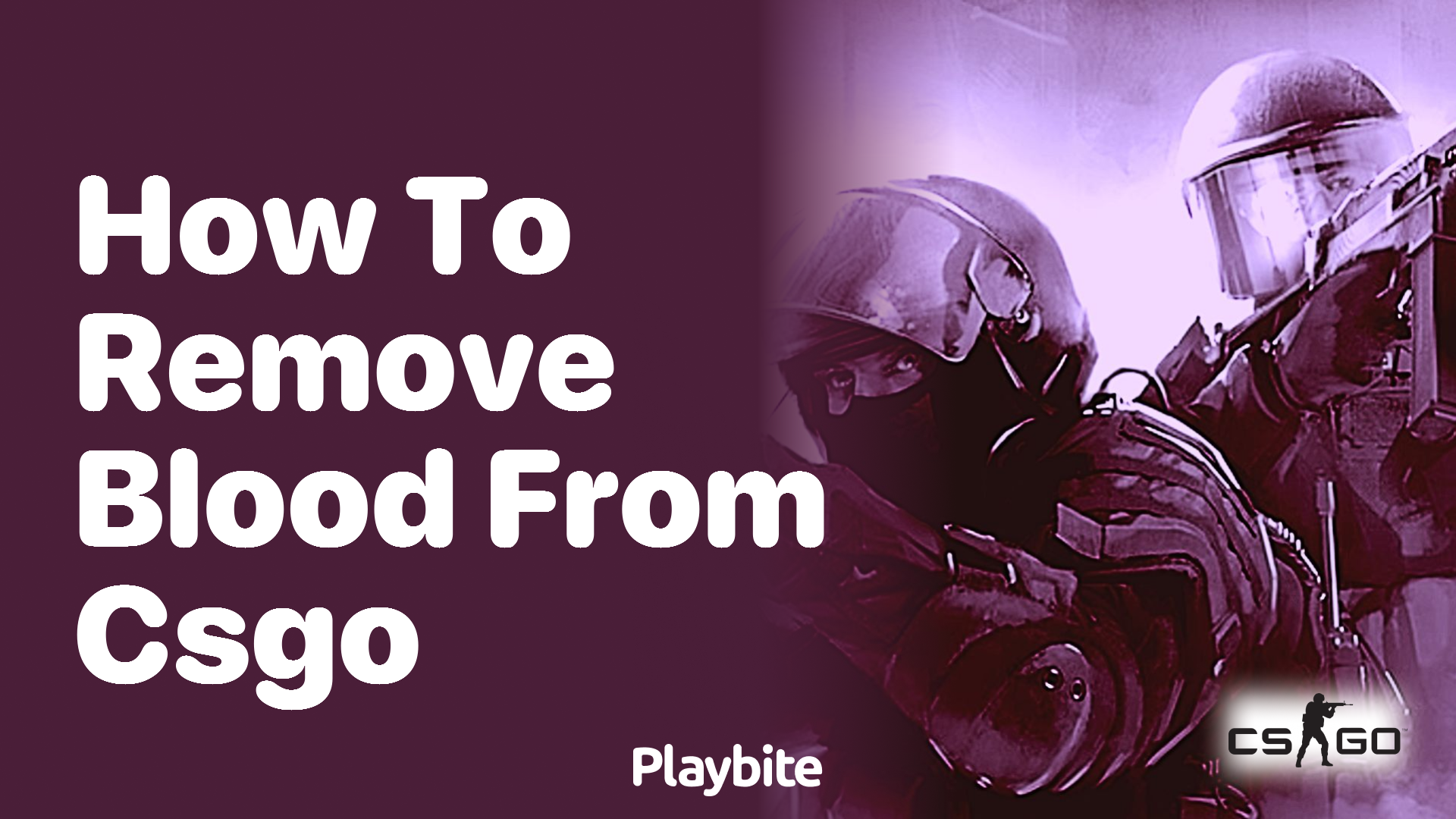 How to Remove Blood from CS:GO