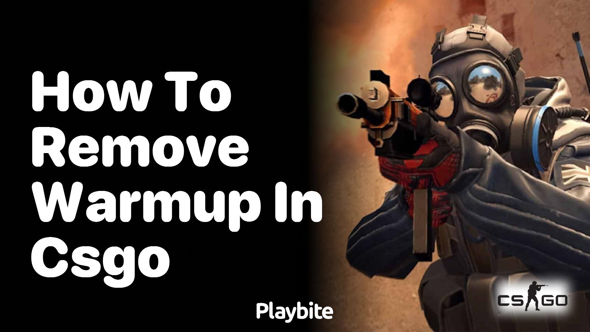 How to remove warmup in CS:GO