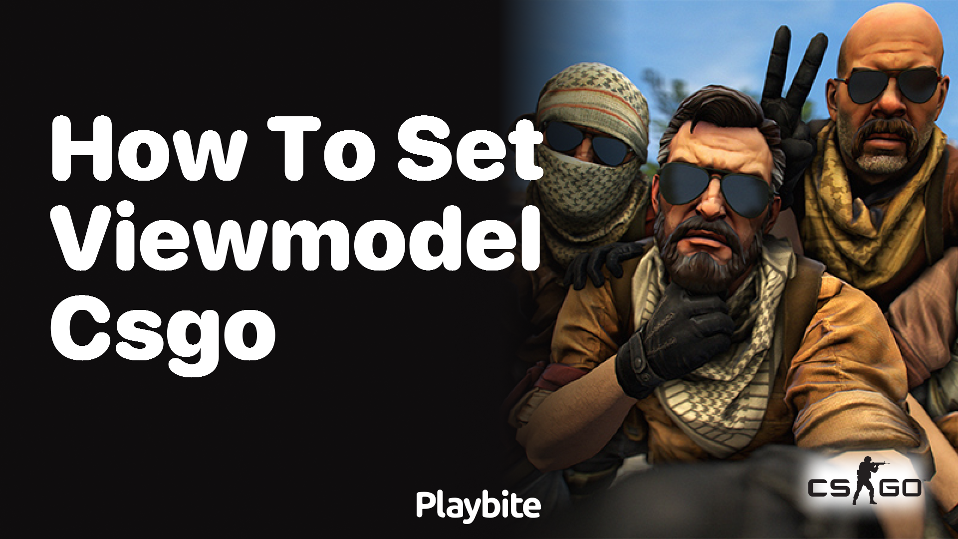 How to Set Your ViewModel in CS:GO