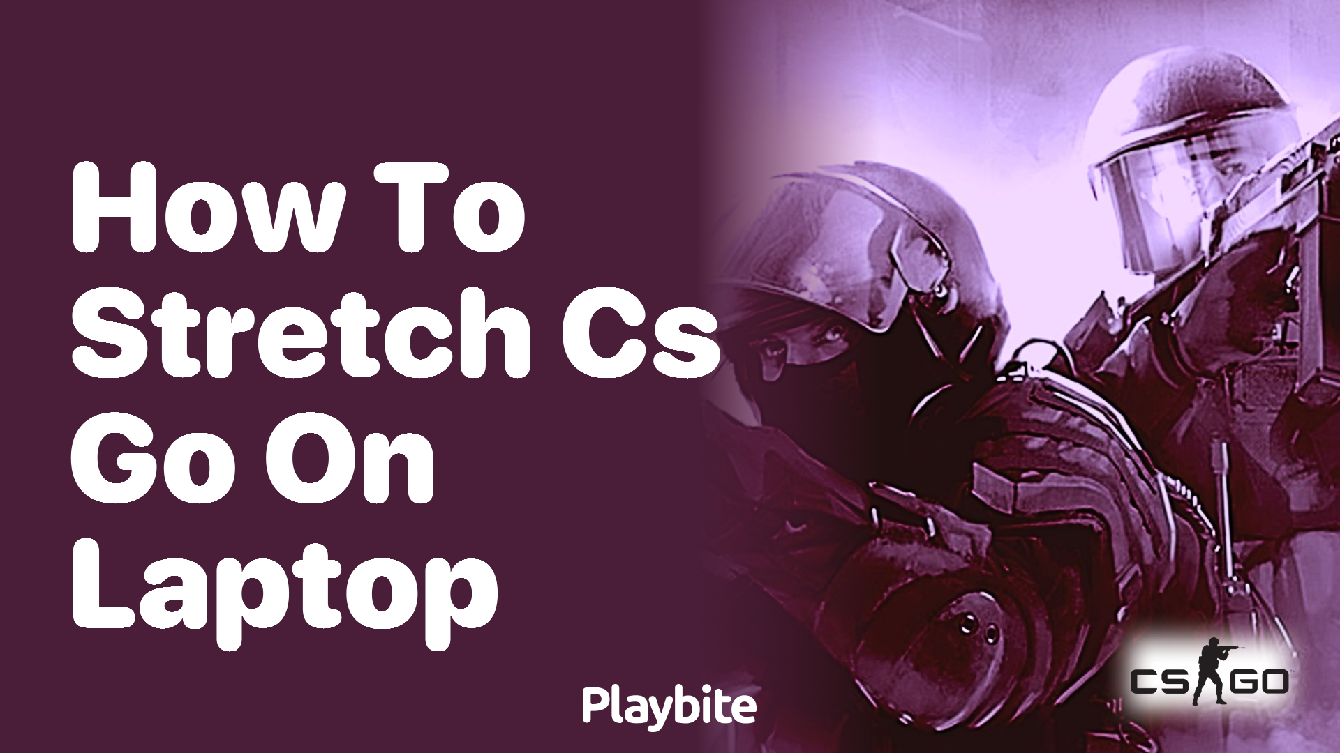 How to stretch CS:GO on a laptop?