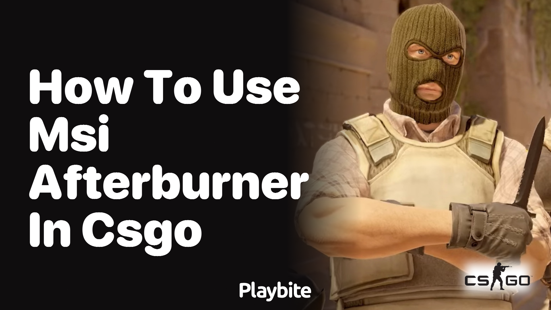 How to use MSI Afterburner in CS:GO